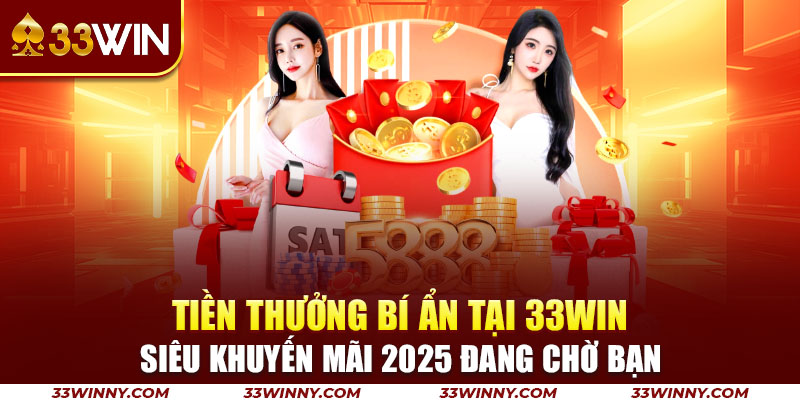 17-tien-thuong-bi-an-tai-33win-–-sieu-khuyen-mai-2025-dang-cho-ban