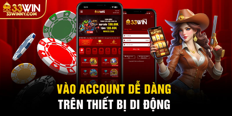 Hướng dẫn lính mới thực hiện đăng nhập 33Win 